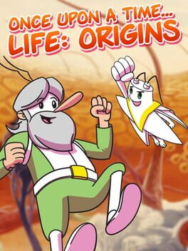 Once Upon a Time... Life: Origins